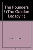 The Founders (The Gairden Legacy, Book 1) 0312950608 Book Cover