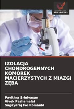 Paperback Izolacja Chondrogennych Komórek Macierzystych Z Miazgi ZĘba [Polish] Book