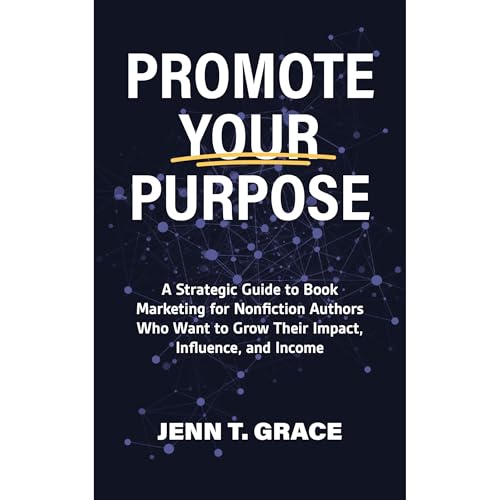 Promote Your Purpose Audiobook By Jenn T. Grace cover art