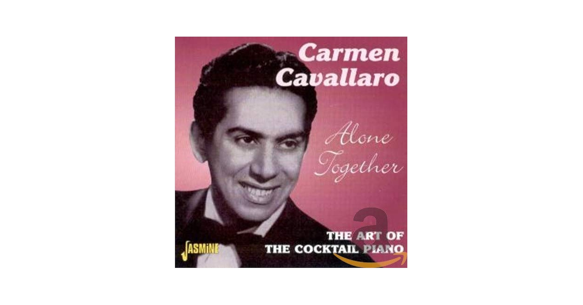 邦楽 Carmen Cavallaro Piano Collection Carmen Cavallaro - Alone Together - The Art Of The Cocktail