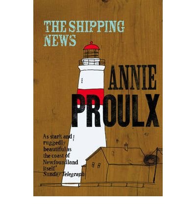 THE SHIPPING NEWS By Proulx, E. Annie (Author) Paperback on 01-Jun-1994
