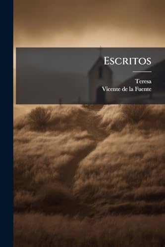 Escritos: (continuacion) (Spanish Edition)