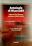 Antologia Di Ricercabo. Laboratorio Di Nuove Scritture (2007-2023) - 2