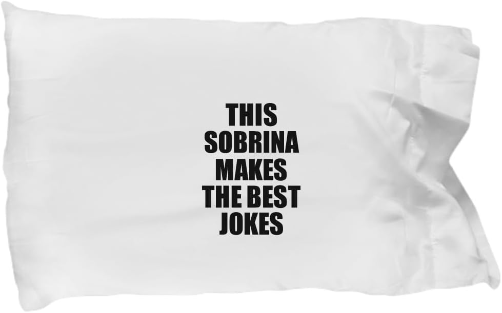 EzGift This Sobrina Pillowcase Makes The Best Jokes Funny Sarcastic Gift Idea Ironic Gag Humor Pillow Cover Case 20x30