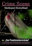  Crime Scene - Mordreport Deutschland: Nr.9: Der Prostituiertenmörder