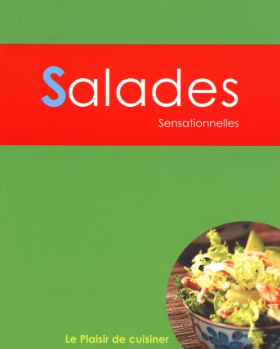 Le plaisir de cuisiner - Salades: CE - Salads - FRE