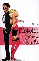Pistolet et talons hauts 2897460229 Book Cover