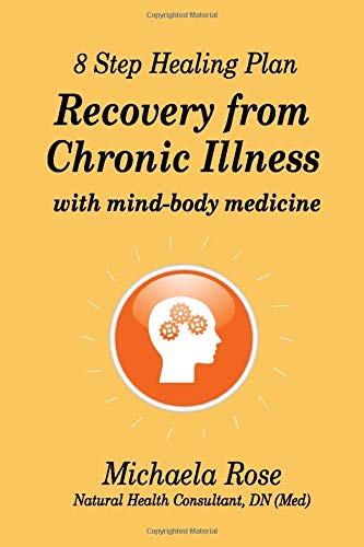 8 Step Healing Plan: Recovery from Chronic Illn... 1912798018 Book Cover