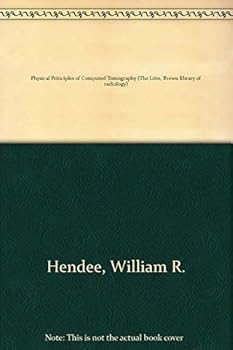 Hardcover The Physical Principles of Computed Tomography Book