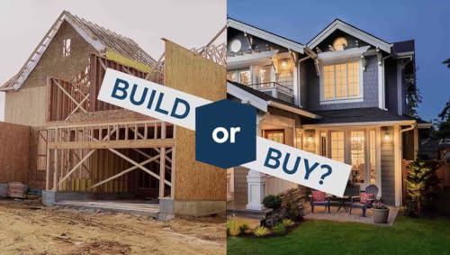 Is It Better To Buy Or Build A New Home!