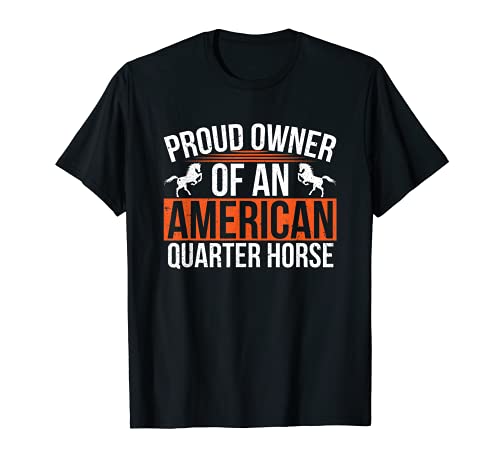 Proud Owner of An American Quarter Horse Animal Lover Camiseta