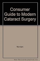 Consumer Guide to Modern Cataract Surgery 0918916054 Book Cover