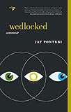 Wedlocked: A Memoir