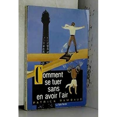 Comment se tuer sans en avoir l'air