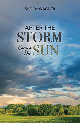 AFTER THE STORM COMES THE SUN