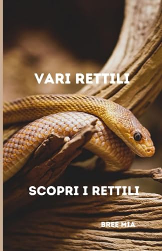 Vari Rettili: Scopri i rettili