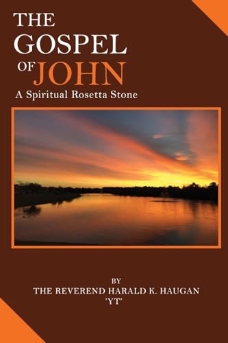 The Gospel of John: A Spiritual Rosetta Stone