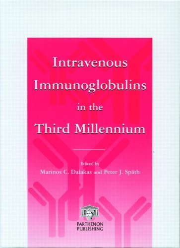 Intravenous Immunoglobins in the Third Millennium Intravenous Immunoglobins in the Third Millennium