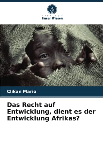 Das Recht auf Entwicklung, dient es der Entwicklung Afrikas?