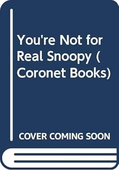 Paperback You're Not for Real Snoopy (Coronet Books) Book
