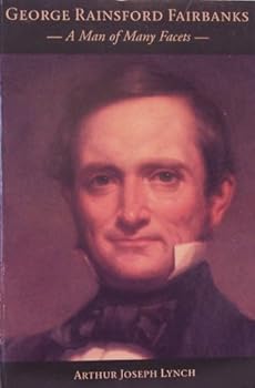 George Rainsford Fairbanks: A Man of Many Facets