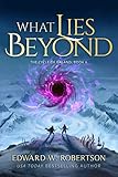 What Lies Beyond (The Cycle of Galand)