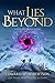 What Lies Beyond (The Cycle of Galand)