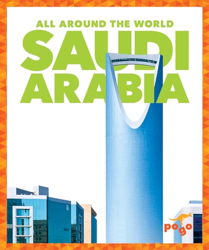 Saudi Arabia (Pogo Books: All Around the World)
