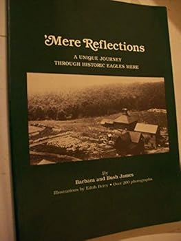 Hardcover 'Mere reflections: A unique journey through historic Eagles Mere Book