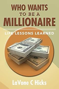 Paperback Who Wants To Be A Millionaire: Life Lessons Learned Book