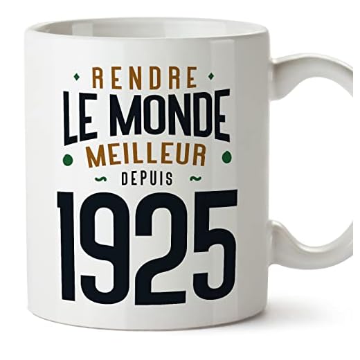 MUGFFINS Tazas 1925 Cumpleaños - En Francés - Rendre le Monde Meilleur - 11 oz / 330 ml - Regalo original y divertido