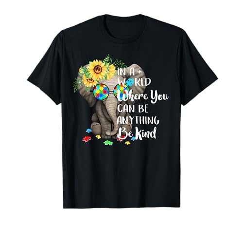 In A World Where You Can Be Anything Be Kind Autism Shirt T-Shirt