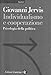 Individualismo E Cooperazione. Psicologia Della Politica - 3