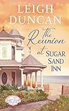 The Reunion At Sugar Sand Inn: Clean and Wholesome Contemporary Women’s Fiction