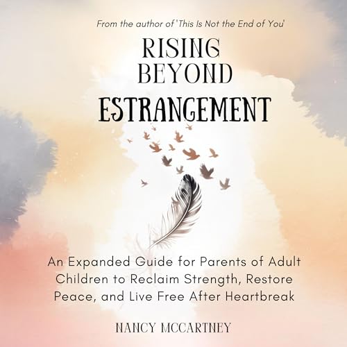 Enjoy Rising Beyond Estrangement from Nancy McCartney episode artwork