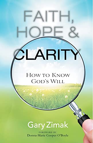 Faith, Hope, and Clarity: How to Know God's Will