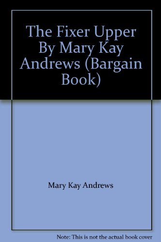 The Fixer Upper By Mary Kay Andrews (Bargain Book) 059404264X Book Cover