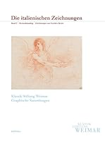 Die Italienischen Zeichnungen: Band 2: Bestandskatalog. Zeichnungen Aus Goethes Besitz 3412204579 Book Cover