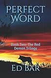 Perfect Word: Book Two: The Red Demon Trilogy