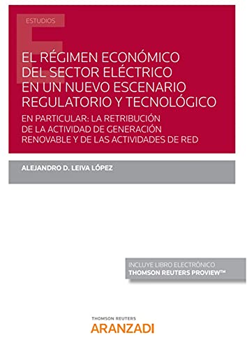 Portada de El régimen económico del sector eléctrico en un nuevo escenario regulatorio y tecnológico