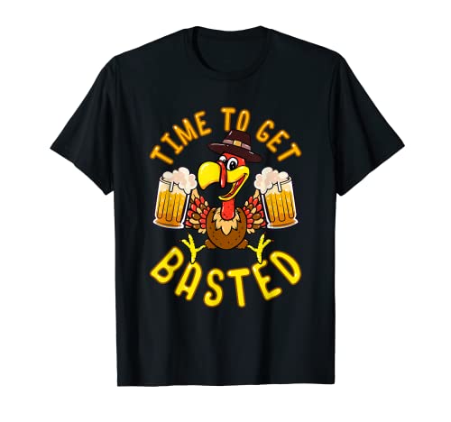 Time To Get Basted Funny Beer Thanksgiving Turkey T-Shirt