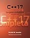 C++17  La gu&Atilde;&shy;a completa: Primera edici&Atilde;&sup3;n (Spanish Edition)