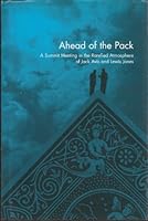 Ahead of the Pack; A Summit Meeting in the Rarefield Atmosphere B000XOO7YI Book Cover