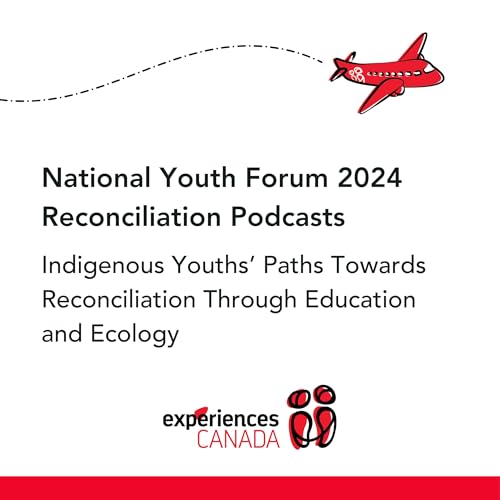 Indigenous Youths&rsquo; Paths Towards Reconciliation Through Education and Ecology