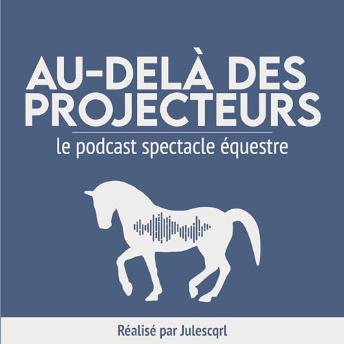 #3 - Apprivoiser un cheval sauvage avec GILLIANE SENN