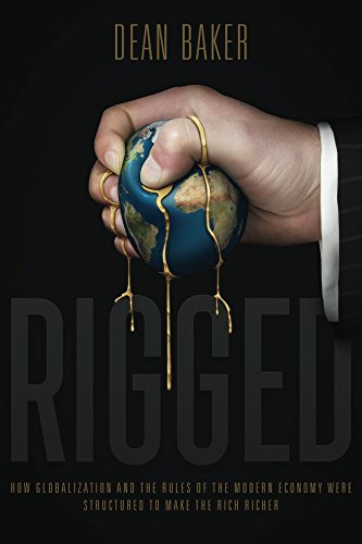 Rigged: How Globalization and the Rules of the