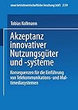 telekommunikationsanbieter definition  Akzeptanz innovativer Nutzungsgüter und -systeme: Konsequenzen Für Die Einführung Von Telekommunikations- Und Multimediasystemen (neue betriebswirtschaftliche forschung (nbf), 239, Band 239)
