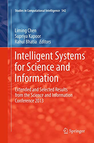 Intelligent Systems for Science and Information: Extended and Selected Results from the Science and Information Conference 2013 (Studies in Computational Intelligence, 542)