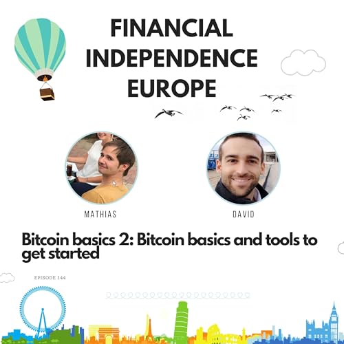 144 - Bitcoin basics 2: Bitcoin basics and tools to get started | David