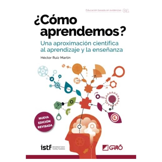¿Cómo Aprendemos?. Una Aproximación Científica Al Aprendizaje y La Enseñanza: 001 (Educación basada en evidencias)